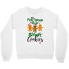 my first grade kids are smart cookies Crewneck Sweatshirt