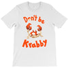 don't be krabby T-Shirt