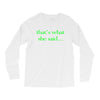 that&rsquo;s what she said t shirt the funny office tee Long Sleeve Shirts
