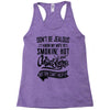Don't Be Jealous I Know My Wife Is Smokin' Hot but She Can't Help It Racerback Tank
