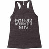 fit my ass Racerback Tank