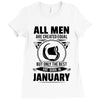 All Men Are Created Equal But Only The Best Are Born In June Ladies Fitted T-Shirt