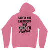 Surely Not Everybody Was Kung Fu Fighting Unisex Hoodie