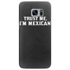 trust me, i'm mexican   spanish latino mexico mexicano text pride tee Samsung Galaxy S7 Edge Case