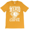 so good with my rod T-Shirt