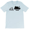 yours mine T-Shirt