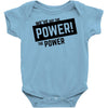 we've got the power Baby Bodysuit