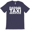 dad taxi funny T-Shirt