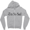 i'm so sad Zipper Hoodie