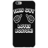 this guy loves boston iPhone 6/6s Case