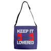keep it lowered Adjustable Strap Totes