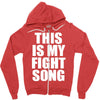 this is my fight song Zipper Hoodie