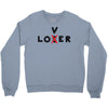 Loser - Lover Crewneck Sweatshirt