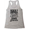 This Guy Is Taken By A Super Sexy April Girlfriend Racerback Tank