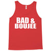 bad &amp; boujee Tank Top