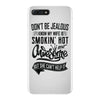 Don't Be Jealous I Know My Wife Is Smokin' Hot but She Can't Help It iPhone 7 Plus Case