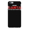 i'm not santa but you can sit on my lap iPhone 6 Plus/6s Plus Case