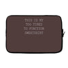 this is my too tired to function sweatshirt Laptop sleeve