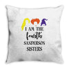 i am the fourth sanderson sister Throw Pillow