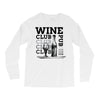 Wine Club Long Sleeve Shirts