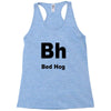 bed hog Racerback Tank