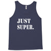 just super Tank Top