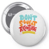 don't sweat the technique Pin-back button