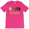 nevertheless she persists T-Shirt