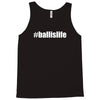ball is life Tank Top