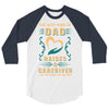 The Best Kind of Dad Raises a Caregiver Yes, She Bought Me This Shirt 3/4 Sleeve Shirt