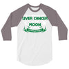 I Love Someone with Liver Cancer to The Moon and Back to Infinity 3/4 Sleeve Shirt