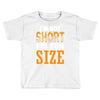 I Am Not Short I Am Fun Size Toddler T-shirt