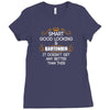 Smart Good Looking Bartender Doesnt Get Better Than Ladies Fitted T-Shirt