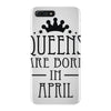 queens are born in april (2) iPhone 7 Plus Case