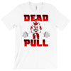 dead pull T-Shirt
