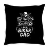 You Cant Scare Me I am Biker Dad Throw Pillow
