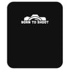 born to shoot  photograpy camera geek Mousepad
