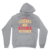 legends are born in october Unisex Hoodie