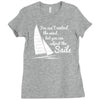 you cant control wind but Ladies Fitted T-Shirt