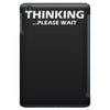 thinking please wait iPad Mini
