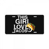 This Girl Loves Tacos License Plate