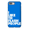 i like to flash people iPhone 8 Plus