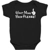 Want More Beer Please Baby Bodysuit