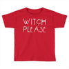 witch please Toddler T-shirt