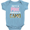 pretty in pink dangerous in camo funny Baby Onesie