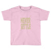 never settle Toddler T-shirt