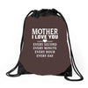 I Love You Mother Drawstring Bags
