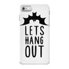 lets hang out iPhone 7 Case