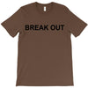 break out T-Shirt