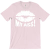 kiss my ass T-Shirt